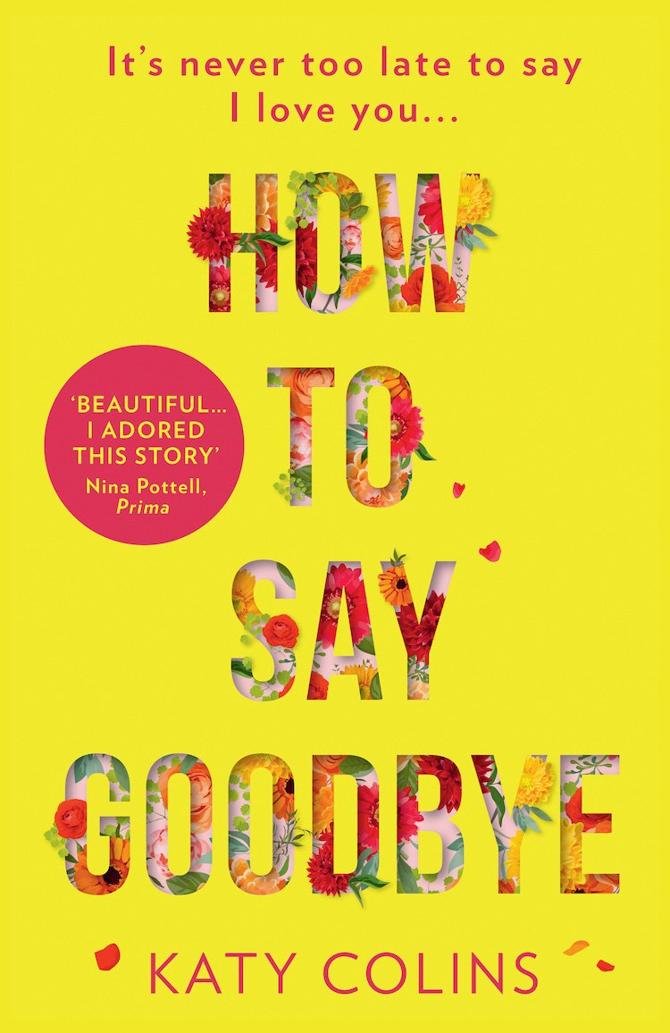 How To Say Goodbye How To Say Goodbye by author Katy Colins
