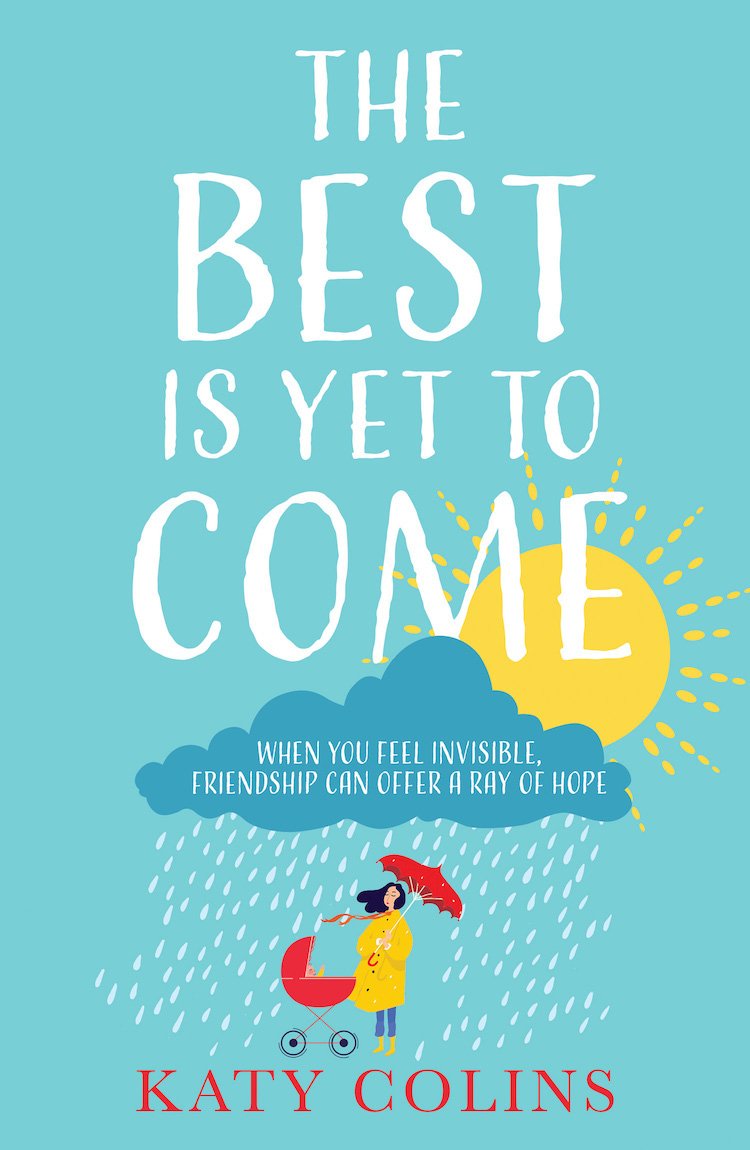 The Best Is Yet To Come – order your copy now! The Best Is Yet To Come by author Katy Colins